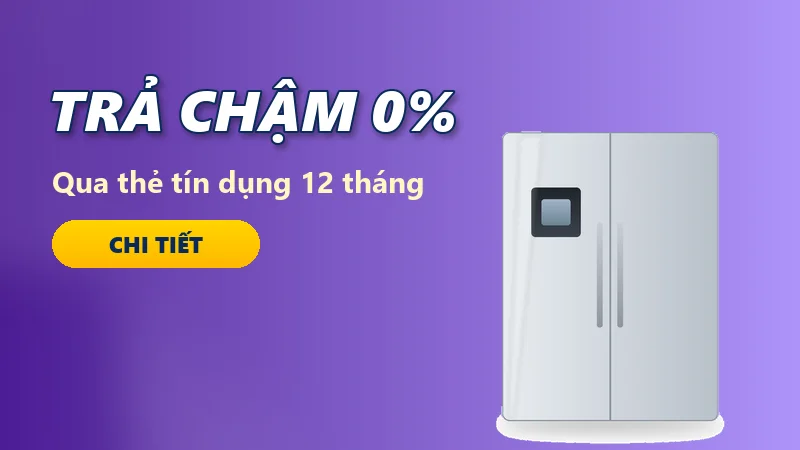 Trả chậm 0% qua thẻ tín dụng kỳ hạn đến 12 tháng